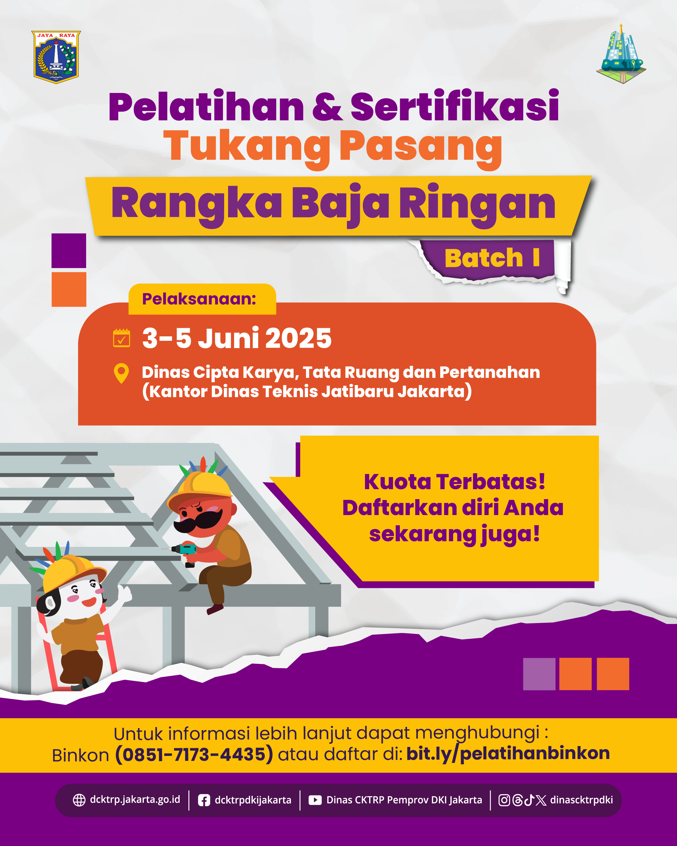Pelatihan dan Sertifikasi Tukang Pasang Rangka Baja Ringan (Batch I)